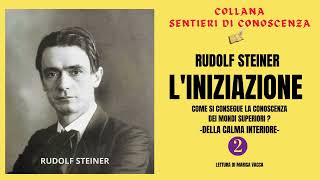 Audiolibro LINIZIAZIONE seconda parte di Rudolf Steiner [upl. by Neerol]