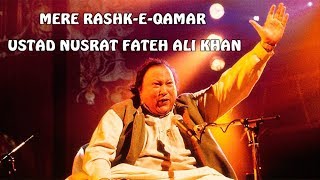 Mere Rashke Qamar  Nusrat Fateh Ali Khan Lyrics  Full Song [upl. by Fransis]