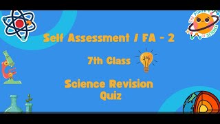 7th Science Self Assessment  FA  2 Quiz for revision New Syllabus [upl. by Nogaem]