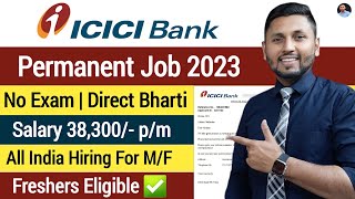 ICICI BANK Hiring 2023  Bank Job Vacancy  ICICI Bank Recruitment 2023  ICICI Bank Job Recruitment [upl. by Ilysa]