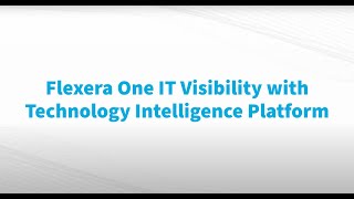 Flexera One IT Visibility with Technology Intelligence Platform walkthrough [upl. by Nmutua]