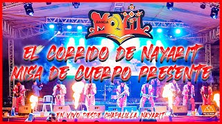 El Corrido de Nayarit y Misa de Cuerpo Presente  Banda Movil  Chapalilla Nayarit 🇲🇽  EN VIVO [upl. by Behka]