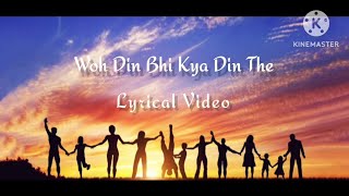 Wo Din Bhi Kya Din The  Lyrical Video  Arjith Singh [upl. by Eleonore]