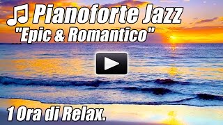 Pianoforte Musica Jazz Liscio Canzoni Romantiche Strumentale Classico Ora Relax Rilassante Studio HD [upl. by Yeznil772]