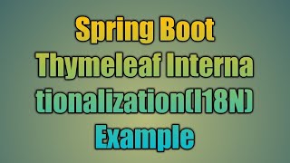 57Spring Boot Thymeleaf Internationalizationi18n Example [upl. by Hillhouse]