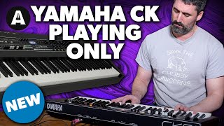 Yamaha CK88 amp CK61  Playing Only [upl. by Aikmat]