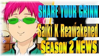 The Disastrous Life of Saiki K Reawakened Season 2 NEWS Reactions  DUB NEWS  SHARE YOUR GRINN [upl. by Yrannav]