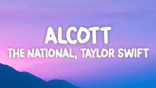 The National  The Alcott Lyrics ft Taylor Swift [upl. by Brey]