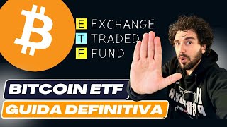 Bitcoin ETF Cosa Sono e Dove Acquistarli  Guida definitiva [upl. by Adda]