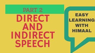 DIRECT AND INDIRECT SPEECH PART 2  CBSE  EASY LEARNING WITH HIMAAL [upl. by Kirsch]