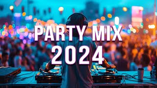 PARTY REMIX 2024 🔥 Mashups amp Remixes Of Popular Songs 🔥 DJ Remix Club Music Dance Mix 2024 [upl. by Walczak]