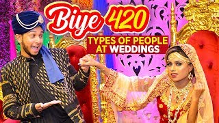 বিয়ে ৪২০  Biye 420  Types Of People At Weddings  Tawhid Afridi  Bengalis At Weddings [upl. by Nomolos]