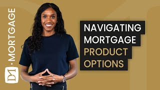 The Ultimate Guide To Mortgage Choices Product Types Explained [upl. by Oech744]