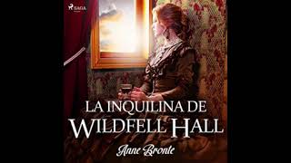 La inquilina de Wildfell Hall Anne Brontë Audiolibro Parte 1 [upl. by Lisk]