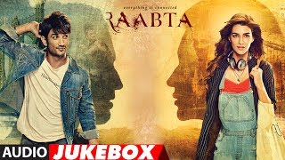 Raabta Full Album Audio Jukebox  Sushant Singh Rajput amp Kriti Sanon  TSeries [upl. by Ateerys]