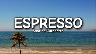 Sabrina Carpenter  Espresso Lyrics [upl. by Noryahs]