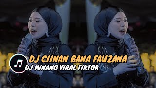 DJ MINANG CIINAN BANA FAUZANA BREAKBEAT SOUND DJ AYYA OLIVIA VIRAL TIKTOK TERBARU 2024 exported 0 [upl. by Nilrak2]