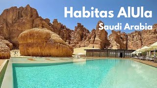 Amazing AllIn Experience  Habitas AlUla Saudi Arabia  Activities amp Tips [upl. by Barbi]