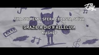 GRAZIE A DIO X ALLELUIA Tha Supreme Sfera Ebbasta Shiva Filly Mashup  TIKTOK [upl. by Tilagram]