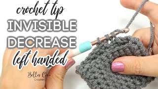 LEFT HANDED CROCHET INVISIBLE DECREASE  Bella Coco Crochet [upl. by Waterer]