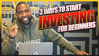 3 Ways To Start Investing for beginners [upl. by Patricio]