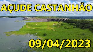 SENSACIONAL AÇUDE DO CASTANHÃO DADOS ATUALIZADOS HOJE 09042023 CEARÁ [upl. by Shaw]