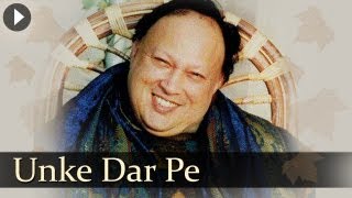 Unke Dar Pe  Nusrat Fateh Ali Khan  Evergreen Qawwali Songs [upl. by Binnings177]