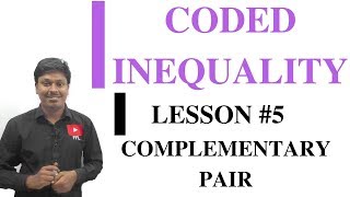 CODED INEQUALITY  Lesson 5Complementary Pair [upl. by Anhsirk]