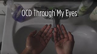 Obsessivecompulsive disorder Through my eyes [upl. by Lauder]