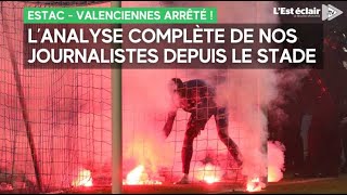 Match de lEstac arrêté après des jets de fumigènes  lanalyse de nos journalistes depuis le stade [upl. by Isayg]