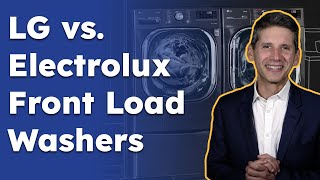 Electrolux vs LG Front Load Washers Which One is Better for Your Home [upl. by Kimberley]