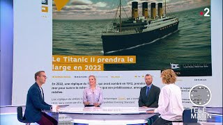 Le Titanic 2 sera livré en 2022 [upl. by Popele249]