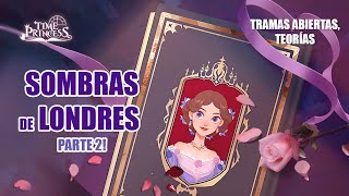 Al fin tendremos SOMBRAS de LONDRES 2 🦇Time Princess Español [upl. by Ymorej]