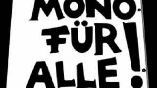 Mono Für Alle  Amoklauf [upl. by Esorbma]