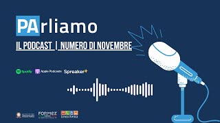 PArliamo il PODCAST  Numero di novembre [upl. by Redwine538]