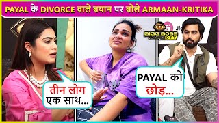 ArmaanKritika FIRST Reaction On Payal Maliks Divorce Statement After Her Eviction From BBOTT3 [upl. by Erreip]