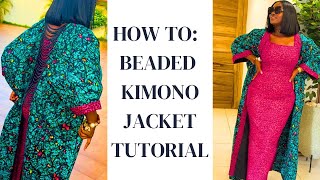 HOW TO BEADED KIMONO JACKET [upl. by Swigart160]