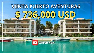 VENTA DEPARTAMENTO EN PREVENTA PUERTO AVENTURAS  RIVIERA MAYA [upl. by Rraval]