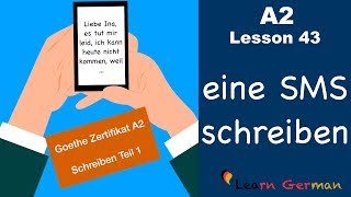 A2  Lesson 43  eine SMS schreiben  Goethe Zertifikat A2  German for beginners [upl. by Tolman]