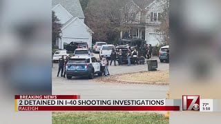 2 detained in I40 shooting investigations in Raleigh [upl. by Stambaugh]