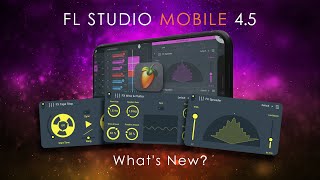 FL STUDIO MOBILE 45  Whats New [upl. by Roice]