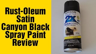 Rustoleum Satin Canyon Black Spray Paint Review [upl. by Anaujait]