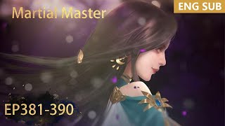 ENG SUB  Martial Master EP381390 episode english [upl. by Kezer648]