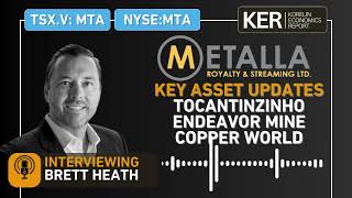 Metalla Royalty amp Streaming  Key Asset Updates Organic Growth Now And Looking Forward [upl. by Ebba]