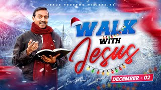 Walk with Jesus  Bro Mohan C Lazarus  December 2 [upl. by Cita]