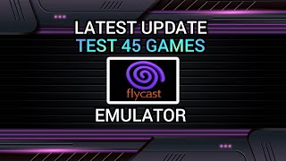 Latest Update  test 45 Games  Flycast emulator on android [upl. by Aneerhs15]