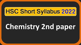 HSC Short Syllabus 2022  Chemistry 2nd paper hsc short syllabus 2022 [upl. by Annas291]