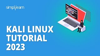 Kali Linux Tutorial 2023  Kali Linux Explained  Kali Linux for Beginners  Simplilearn [upl. by Adliw]