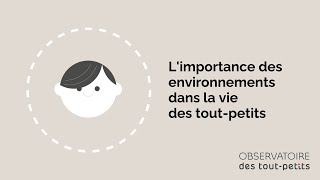 Limportance des environnements dans la vie des toutpetits [upl. by Nairdna]