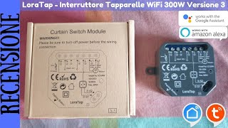 RECENSIONE  LoraTap Interruttore Smart WiFi con comando della percentuale per le tapparelle V3 [upl. by Anawait]